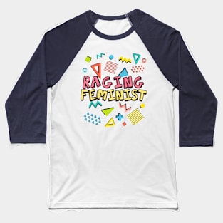 80s Style Raging Feminist Baseball T-Shirt